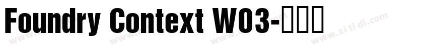 Foundry Context W03字体转换 Foundry Context W03字体转换
